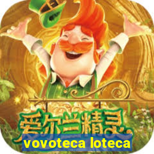 vovoteca loteca